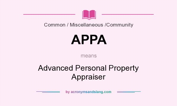 What does APPA mean? It stands for Advanced Personal Property Appraiser
