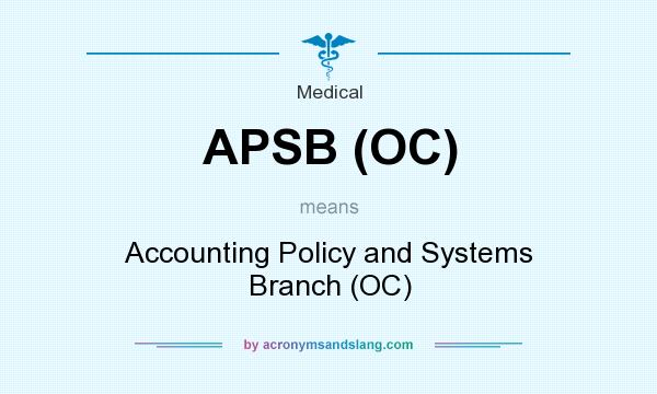 What does APSB (OC) mean? It stands for Accounting Policy and Systems Branch (OC)