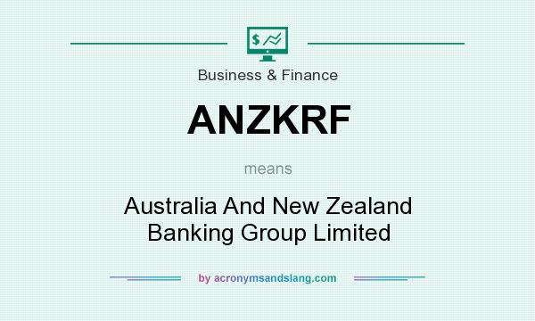 What does ANZKRF mean? It stands for Australia And New Zealand Banking Group Limited