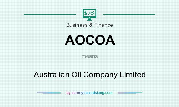 What does AOCOA mean? It stands for Australian Oil Company Limited