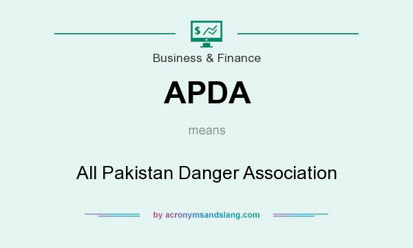 What does APDA mean? It stands for All Pakistan Danger Association