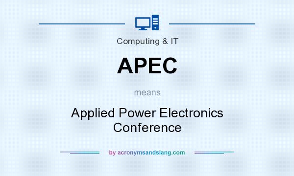 What does APEC mean? It stands for Applied Power Electronics Conference