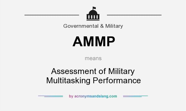 What does AMMP mean? It stands for Assessment of Military Multitasking Performance
