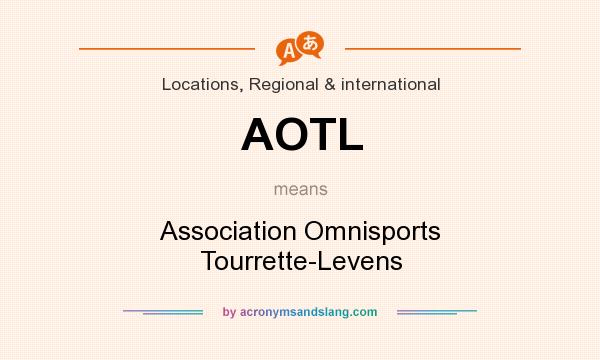 What does AOTL mean? It stands for Association Omnisports Tourrette-Levens