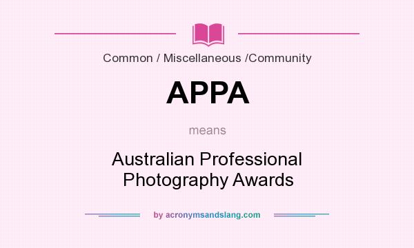 What does APPA mean? It stands for Australian Professional Photography Awards