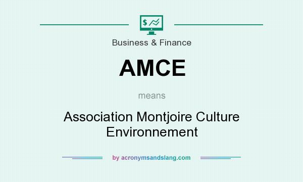 What does AMCE mean? It stands for Association Montjoire Culture Environnement