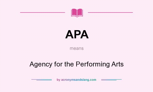 What does APA mean? It stands for Agency for the Performing Arts