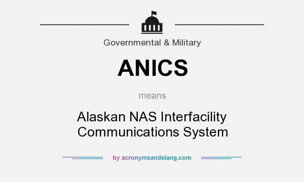 What does ANICS mean? It stands for Alaskan NAS Interfacility Communications System