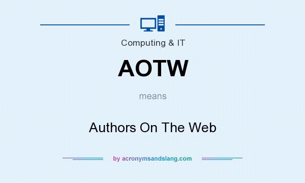 What does AOTW mean? It stands for Authors On The Web