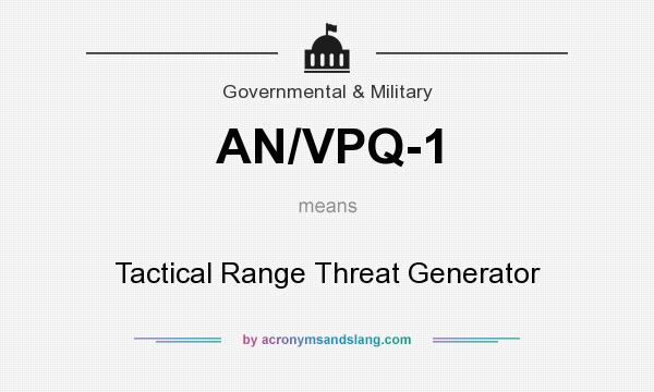 What does AN/VPQ-1 mean? It stands for Tactical Range Threat Generator