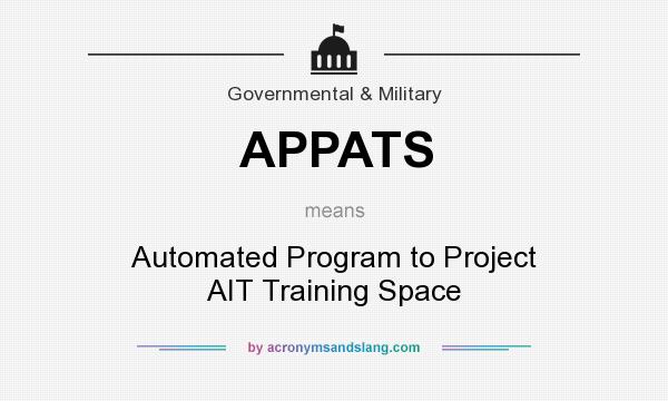 What does APPATS mean? It stands for Automated Program to Project AIT Training Space