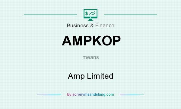 What does AMPKOP mean? It stands for Amp Limited