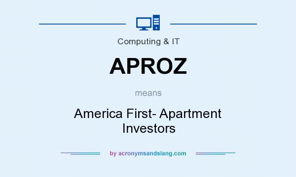 What does APROZ mean? It stands for America First- Apartment Investors