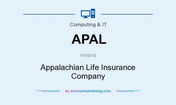 What does APAL mean? It stands for Appalachian Life Insurance Company