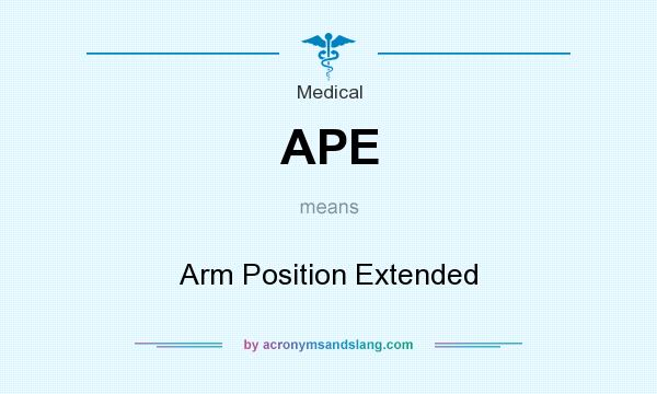 What does APE mean? It stands for Arm Position Extended