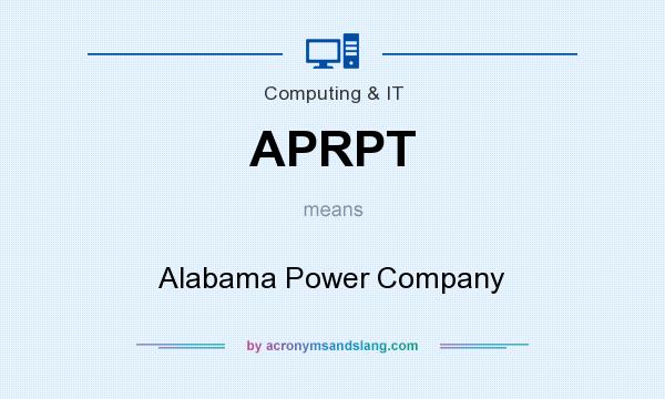 What does APRPT mean? It stands for Alabama Power Company