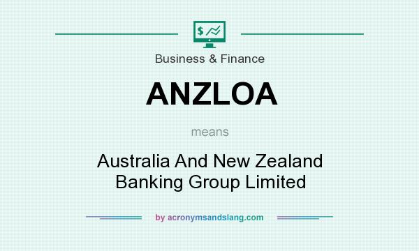 What does ANZLOA mean? It stands for Australia And New Zealand Banking Group Limited