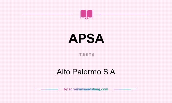What does APSA mean? It stands for Alto Palermo S A