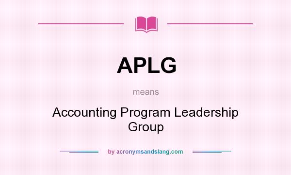 What does APLG mean? It stands for Accounting Program Leadership Group