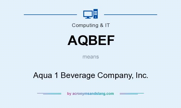 What does AQBEF mean? It stands for Aqua 1 Beverage Company, Inc.
