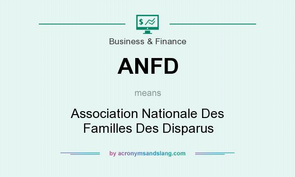 What does ANFD mean? It stands for Association Nationale Des Familles Des Disparus