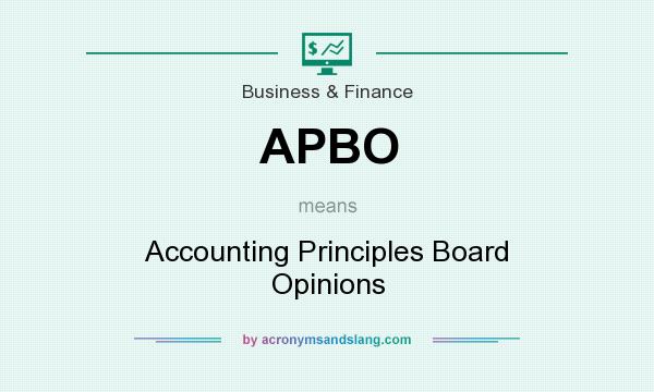 What does APBO mean? It stands for Accounting Principles Board Opinions