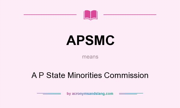 What does APSMC mean? It stands for A P State Minorities Commission