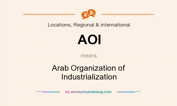 What does AOI mean? It stands for Arab Organization of Industrialization