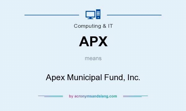 What does APX mean? It stands for Apex Municipal Fund, Inc.