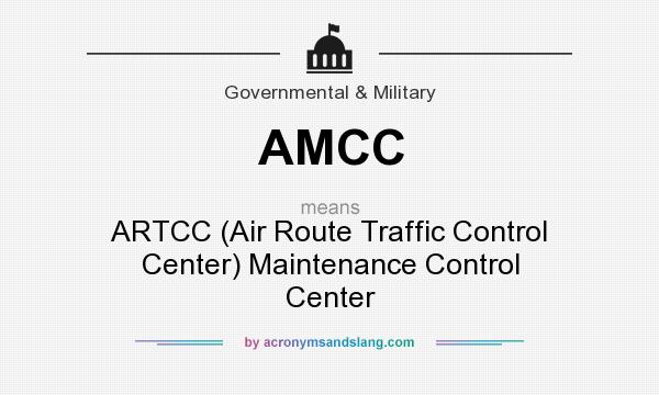 What does AMCC mean? It stands for ARTCC (Air Route Traffic Control Center) Maintenance Control Center