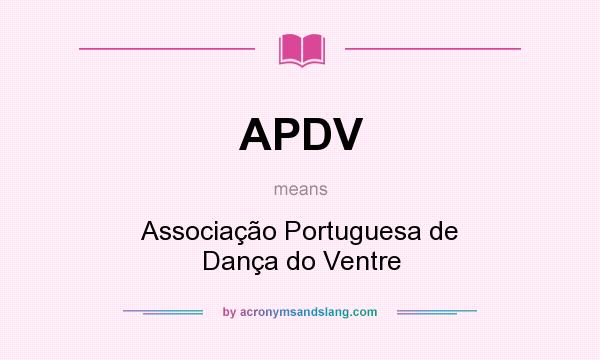 What does APDV mean? It stands for Associação Portuguesa de Dança do Ventre