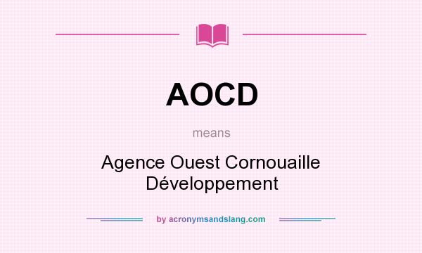 What does AOCD mean? It stands for Agence Ouest Cornouaille Développement