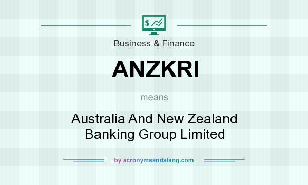 What does ANZKRI mean? It stands for Australia And New Zealand Banking Group Limited