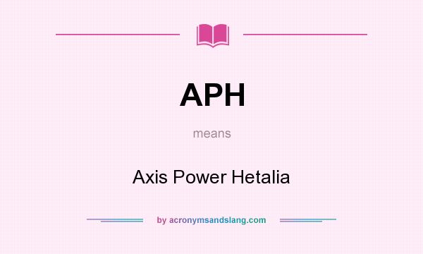 What does APH mean? It stands for Axis Power Hetalia