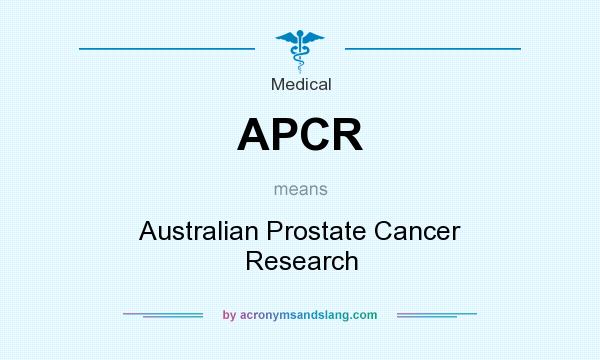 What does APCR mean? It stands for Australian Prostate Cancer Research