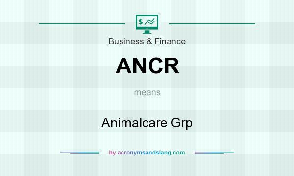 What does ANCR mean? It stands for Animalcare Grp