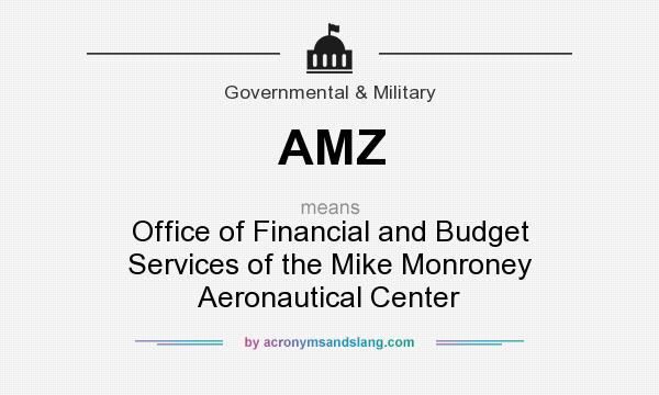 What does AMZ mean? It stands for Office of Financial and Budget Services of the Mike Monroney Aeronautical Center