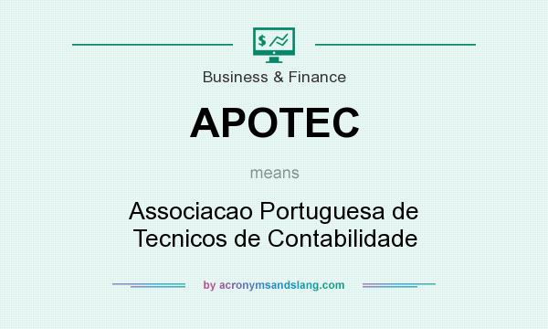 What does APOTEC mean? It stands for Associacao Portuguesa de Tecnicos de Contabilidade