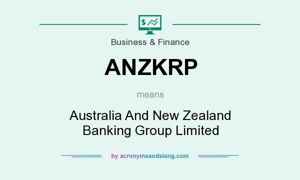 What does ANZKRP mean? It stands for Australia And New Zealand Banking Group Limited