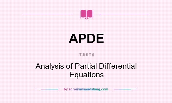 What does APDE mean? It stands for Analysis of Partial Differential Equations