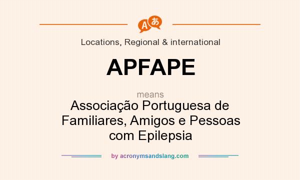 What does APFAPE mean? It stands for Associação Portuguesa de Familiares, Amigos e Pessoas com Epilepsia