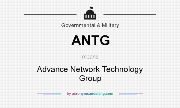 What does ANTG mean? It stands for Advance Network Technology Group