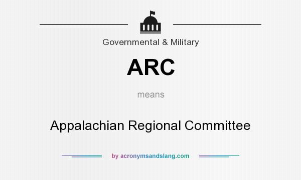 What does ARC mean? It stands for Appalachian Regional Committee