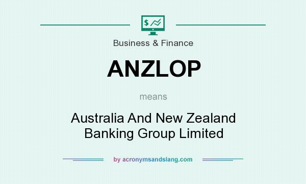 What does ANZLOP mean? It stands for Australia And New Zealand Banking Group Limited