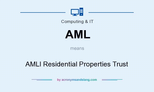 What does AML mean? It stands for AMLI Residential Properties Trust