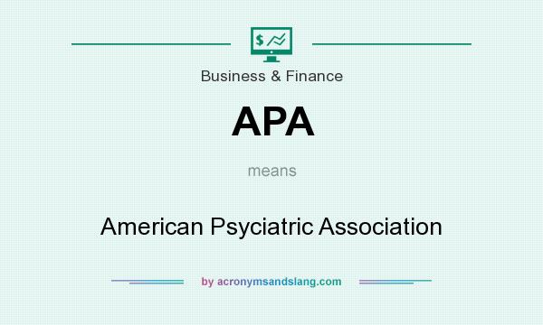 What does APA mean? It stands for American Psyciatric Association