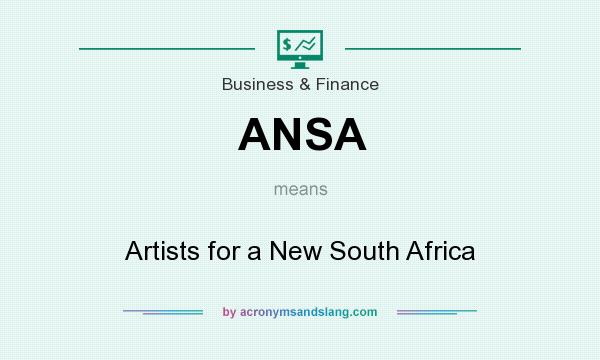 What does ANSA mean? It stands for Artists for a New South Africa