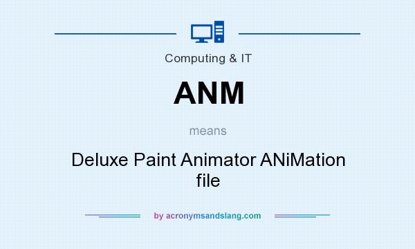 What does ANM mean? It stands for Deluxe Paint Animator ANiMation file