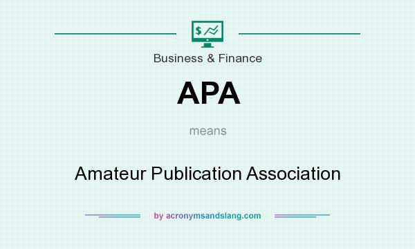What does APA mean? It stands for Amateur Publication Association