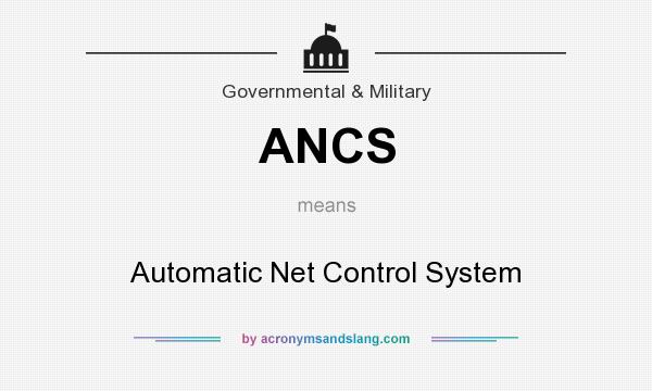 What does ANCS mean? It stands for Automatic Net Control System